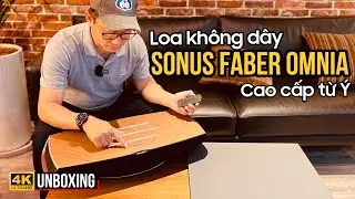 SONUS FABER OMNIA - LOA KHÔNG DÂY CAO CẤP ĐẾN TỪ Ý: THIẾT KẾ ĐẸP, CÔNG NGHỆ ĐỦ, ÂM THANH TINH TẾ