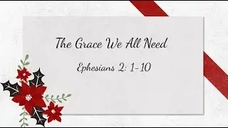2026.01.04 Service: The Grace We All Need