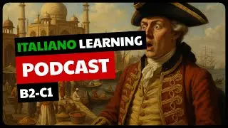 COMPAGNIA DELLE INDIE ORIENTALI | Advanced Italian Listening Podcasts