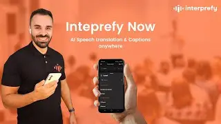 Interprefy Now &ndash; AI Speech Translation & Live Captions for Multilingual Meetings Anywhere