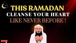 Ramadan 2025 Prep: Cleanse Your Heart & Soul Like Never Before! 🕋 | Mufti Menk's Guide