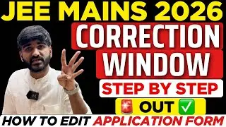 JEE Main 2026 Correction Window✅ OUT | How to Edit JEE Mains Application Form 2026 | Form Correction