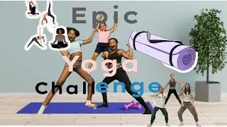 Doing a EPIC YOGA Challenge 