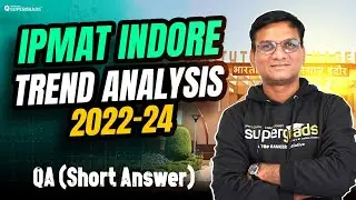 IPMAT Indore Quant Short Answer Trend Analysis (2022-2024) 🔎✍️| Must-Watch for Aspirants! ⚠️