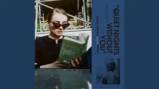 Quiet Nights Without You (Elsa Hewitt Remix)