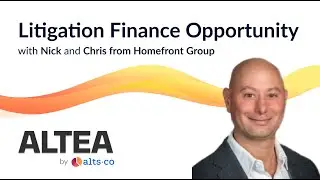 Altea Litigation Finance Deal: Q&A with Homefront Group