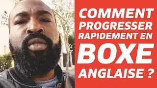 Comment progresser et devenir plus fort en boxe anglaise ? (+ 1 secret)