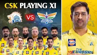 IPL 2023 - CSK PLAYING 11 VS LSG 2023 | CSK PLAYING 11 AGAINST LSG | CSK VS LSG 2023