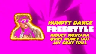 Humpty Dance Freestyle - Niquey Montana, Quiet Money Dot & Jay Gray Trill (Official Slowed Video)