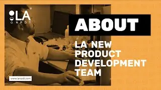 About LA New Product Development Team