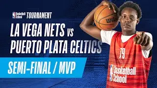 La Vega Nets vs Puerto Plata Celtics – Categoría MVP | Semifinal