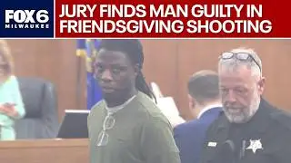 Jury finds man guilty Milwaukee Friendsgiving shooting | FOX6 News Milwaukee