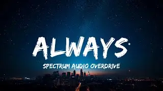 Always — Progressive House | SAO — Spectrum Audio Overdrive