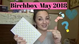 Birchbox-May 2018
