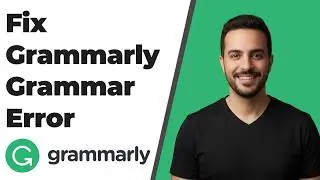 Fix Grammarly Grammar Error (Easy Troubleshooting Guide)