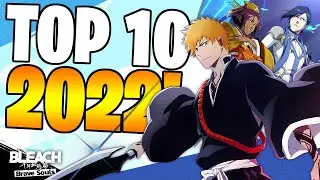 TOP 10 FAVORITE CHARACTERS OF 2022! Bleach: Brave Souls!