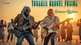 Touareg Groove Fusion - Saharan Rhythms