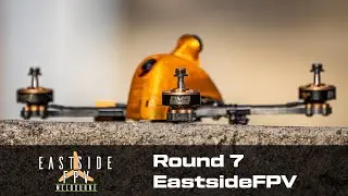 FPV - EastsideFPV Round 7 (Final)