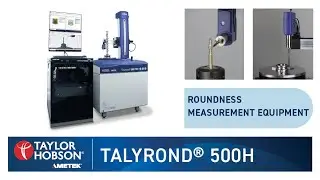 Roundness Measurement Equipment | Taylor Hobson Talyrond 500H series