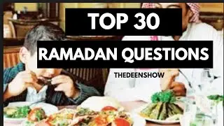 30 Most Frequently Asked Questions during Ramada about fasting in Islam TheDeenShow #522