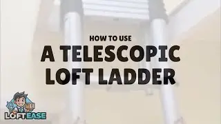 HOW TO USE A TELESCOPIC LOFT LADDER