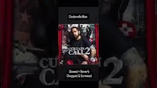 Cinderella Man Eminem (Slowed + Reverb Chopped & Screwed) Curtain Call 2 Album 2022