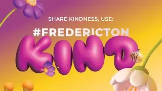 #FrederictonKind is here!