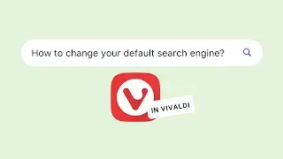 How to Change Your Default Search Engine (IN VIVALDI)