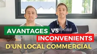 Les AVANTAGES et INCONVENIENTS d'un LOCAL COMMERCIAL