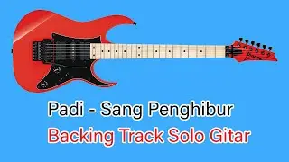 PADI - SANG PENGHIBUR / SOLO GITAR BACKING TRACK
