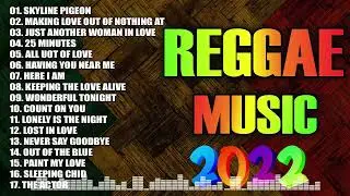 OLDIES BUT GOODIES | BEST TAGALOG REGGAE REMIX 2022 | TOP MOST REQUESTED REGGAE LOVE SONGS 2022