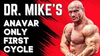 Dr Mike Israetel - Anavar Only First Cycle - My Thoughts
