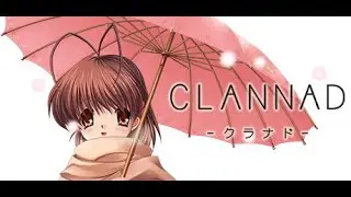 CLANNAD: Kyou Route (Full Game)