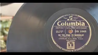 On The Road To Mandalay - Charles Kullman - HMV 501 Radiogram - Columbia 78rpm