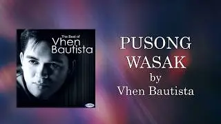 PUSONG WASAK - Vhen Bautista (Lyric Video)