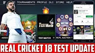 Real Cricket 18 Test Update | Full Review | New Update Real Cricket 18