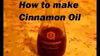 DIY - How to make Cinnamon Oil