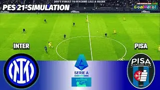 CAN PISA SHOCK INTER? 😱 Inter vs Pisa | Serie A | LIVE | PES 21 Simulation