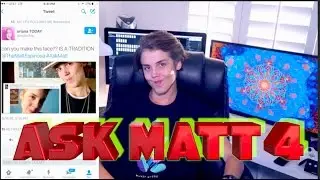 ASK MATT 4