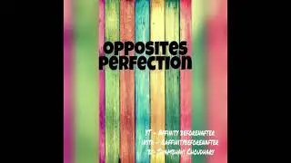 Opposites Perfection | part 1 | affinitybeforenafter | Shambhavi Choudhary | Love Story | Dating App
