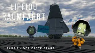 Lipfiou Raumfahrt | Part 1 - Der erste Start... #ksp #kerbalspaceprogram #rocket