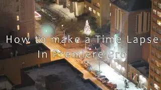 How to make a Time Lapse in Adobe Premiere Pro CC
