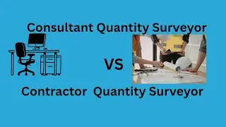 Types of Quantity Surveyors Explained | Consultant QS & Contractor QS