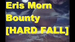 Destiny: How to Easy Complete Eris Morn Bounty [HARD FALL]