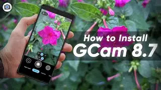 😤How to Install GCam 8.7 on Any Android | Photo Samples | Manual Focus | DSLR GCam