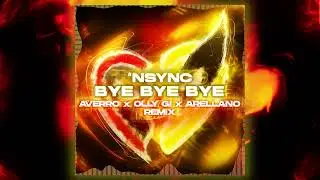 *NSYNC - BYE BYE BYE (AVERRO, Olly Gi & Arellano Remix) From Deadpool & Wolverine Soundtrack