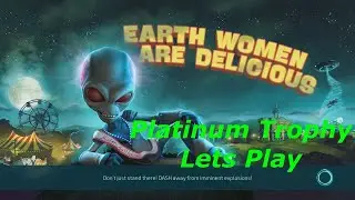 Destroy All Humans Remake Platinum Trophy Lets Play Mission 2 Earth Women Are Delicious