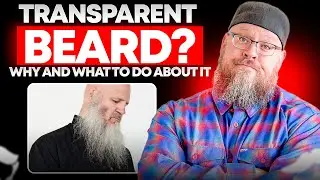 Step by Step Instructions on How to Fix a Transparent Beard