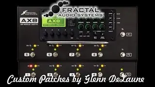 Fractal AX8 Bogner Uber Patch demo - by Glenn DeLaune