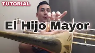 El Hijo Mayor / TUTORIAL de Trombon